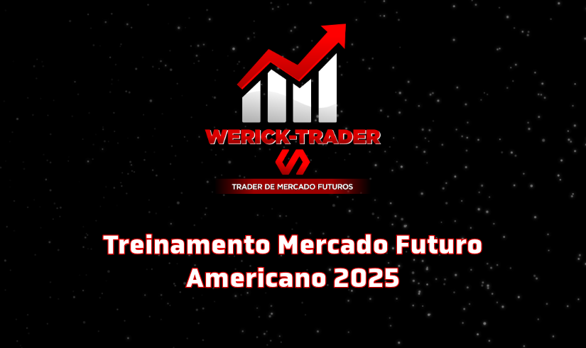 Treinamento Mercado Futuro Americano 2025 – WerickTrader